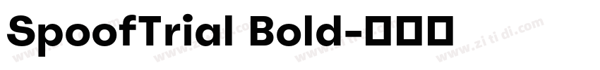 SpoofTrial Bold字体转换 SpoofTrial Bold字体转换